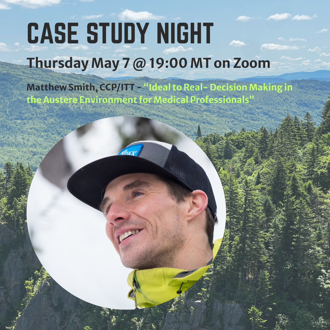 Case Study Night - Ideal to Real: Decision Making in the Austere Environment for Medical Professionals