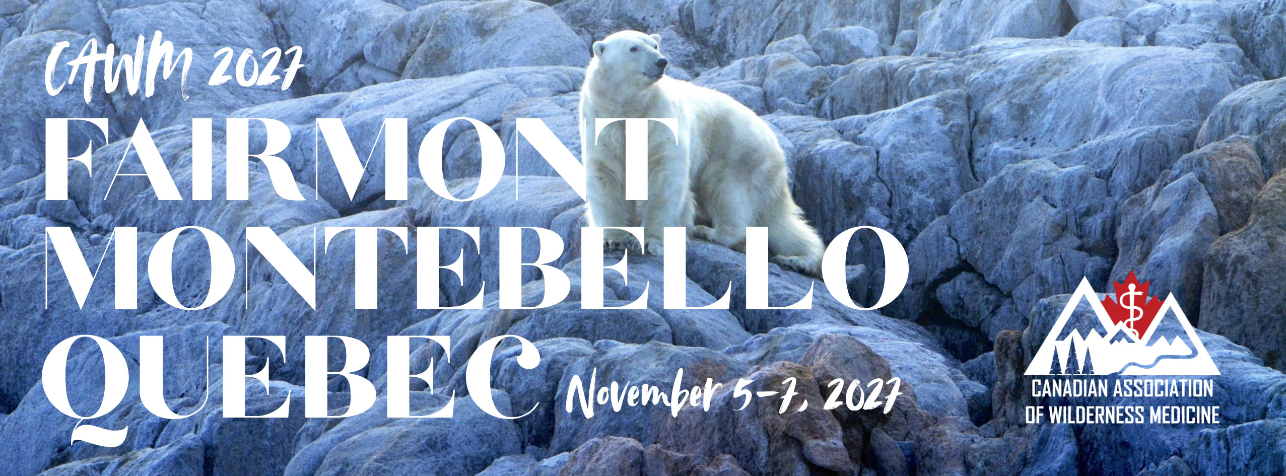 CAWM2027 - Fairmont, Montebello, Quebec - November 5-7, 2027